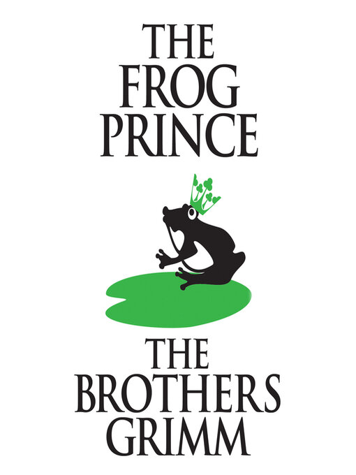 Title details for The Frog-Prince by The Brothers Grimm - Available